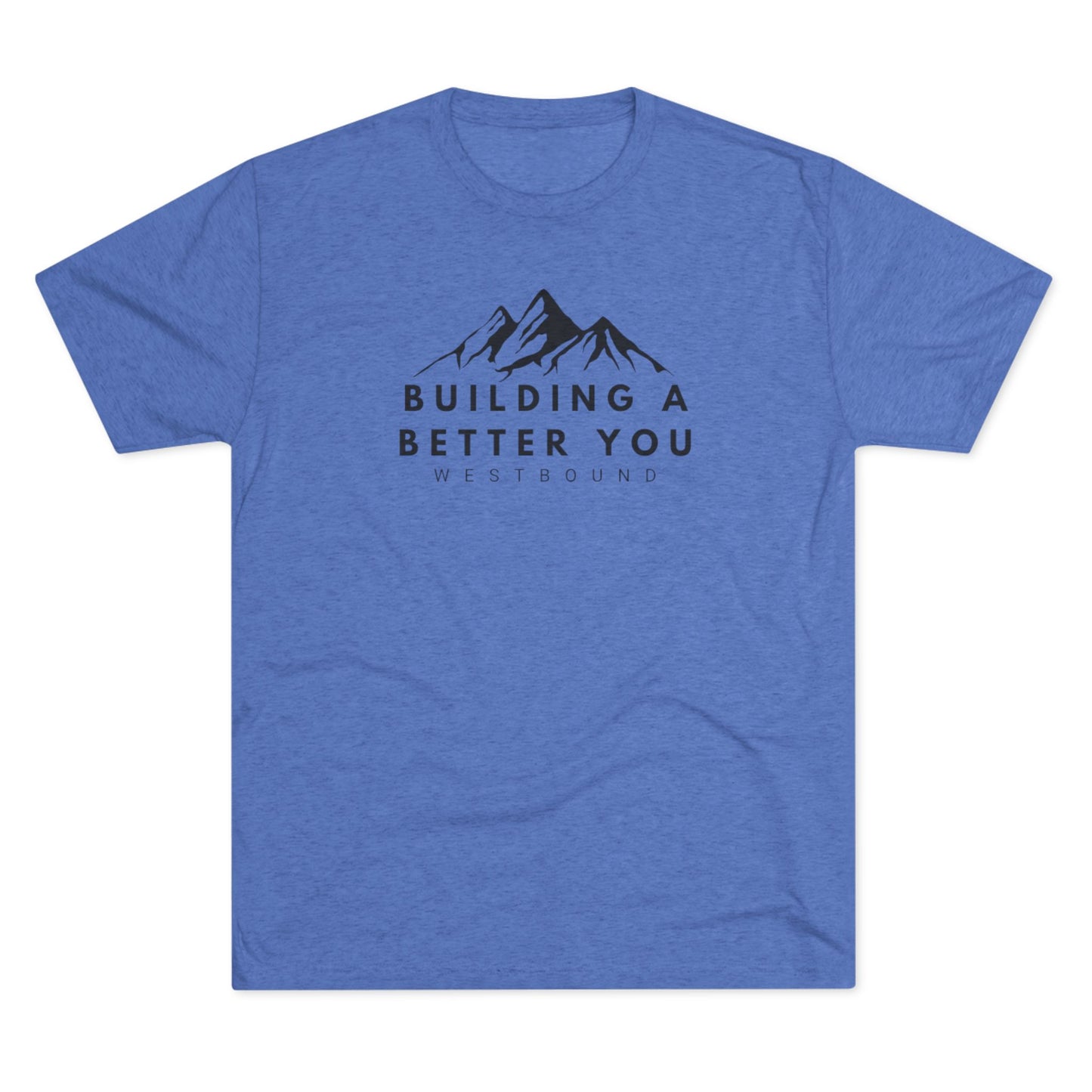 Building A Better You T-Shirt