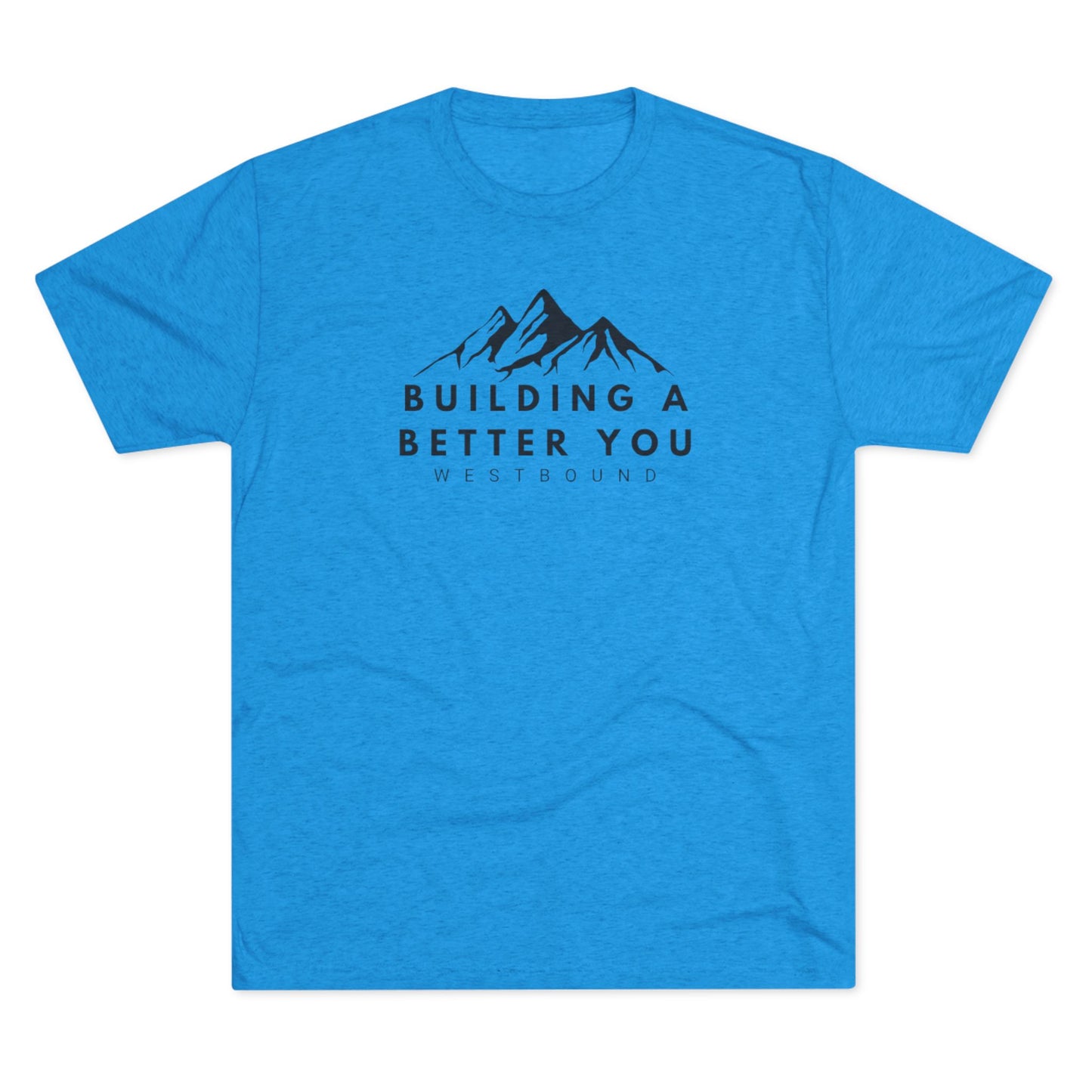 Building A Better You T-Shirt